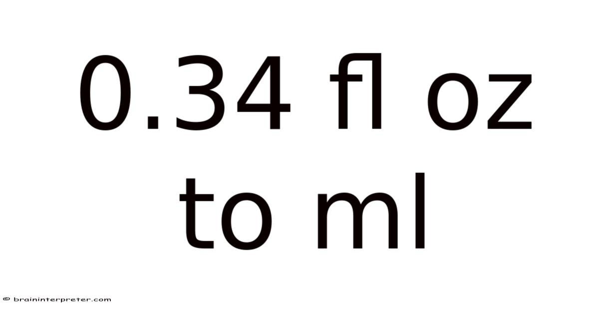 0.34 Fl Oz To Ml