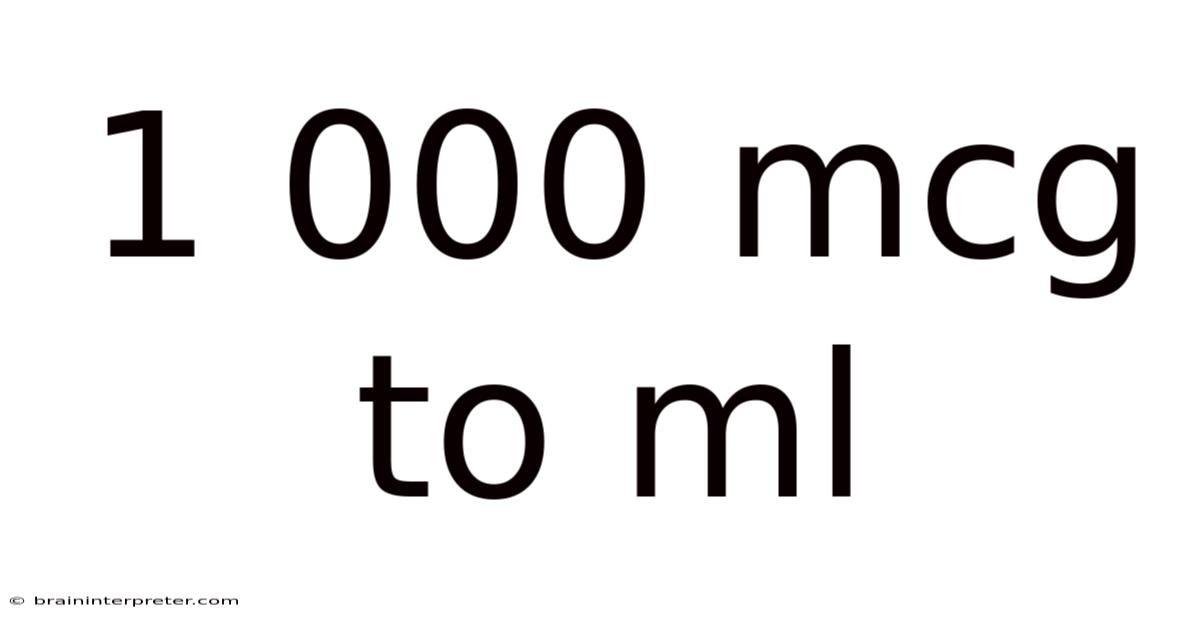 1 000 Mcg To Ml