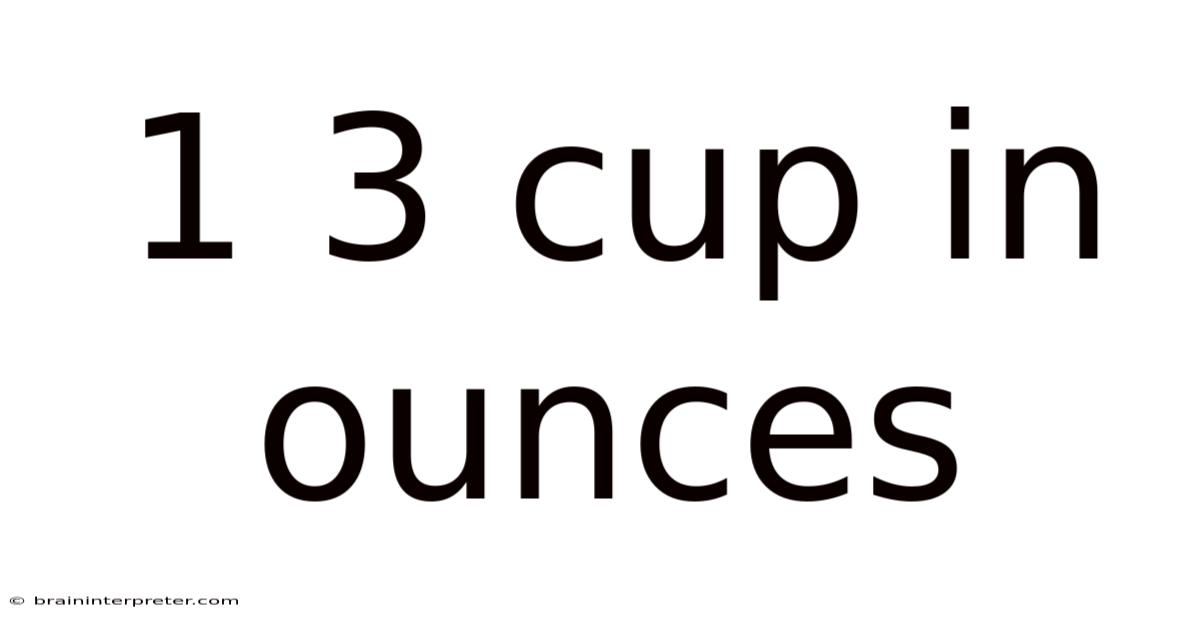 1 3 Cup In Ounces