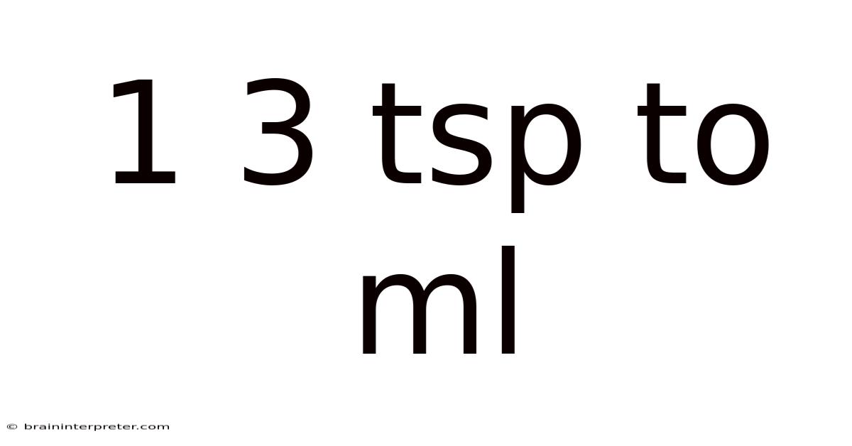 1 3 Tsp To Ml