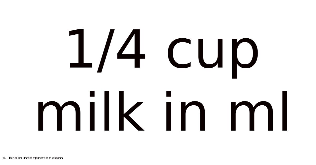 1/4 Cup Milk In Ml