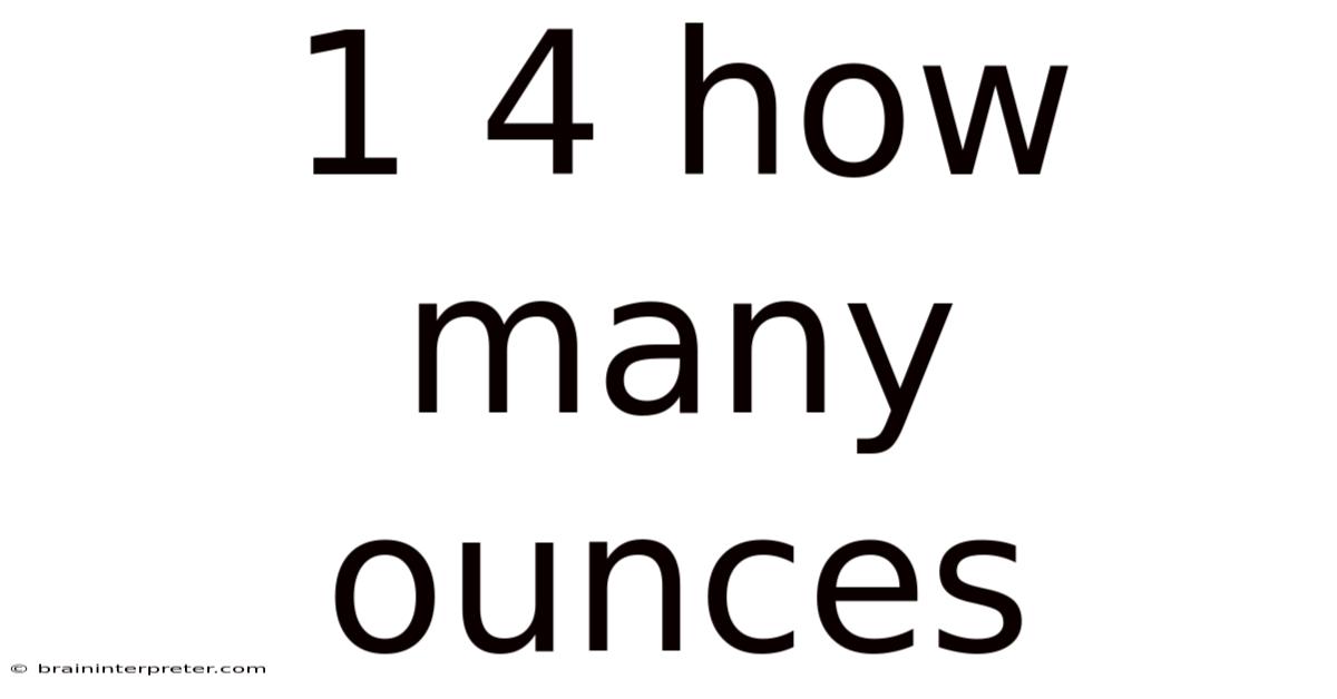1 4 How Many Ounces