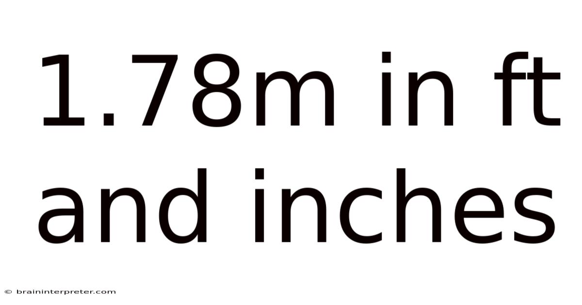 1.78m In Ft And Inches