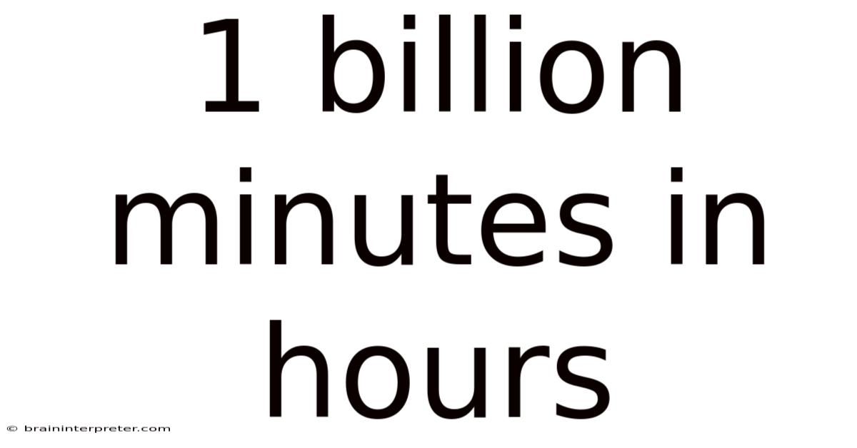 1 Billion Minutes In Hours