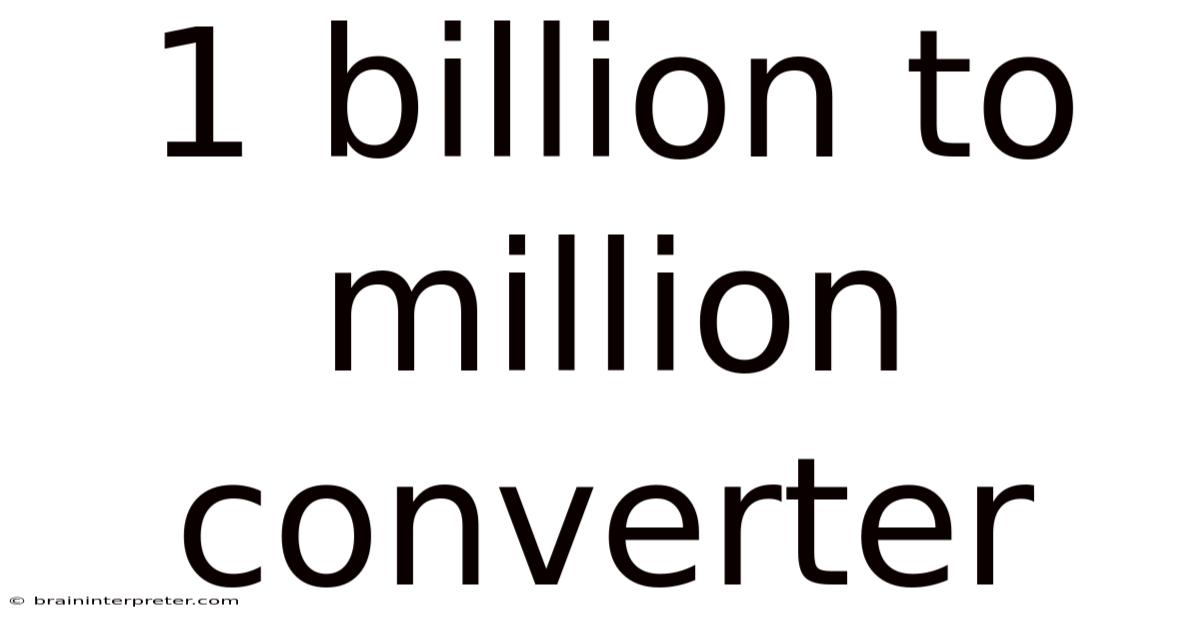 1 Billion To Million Converter