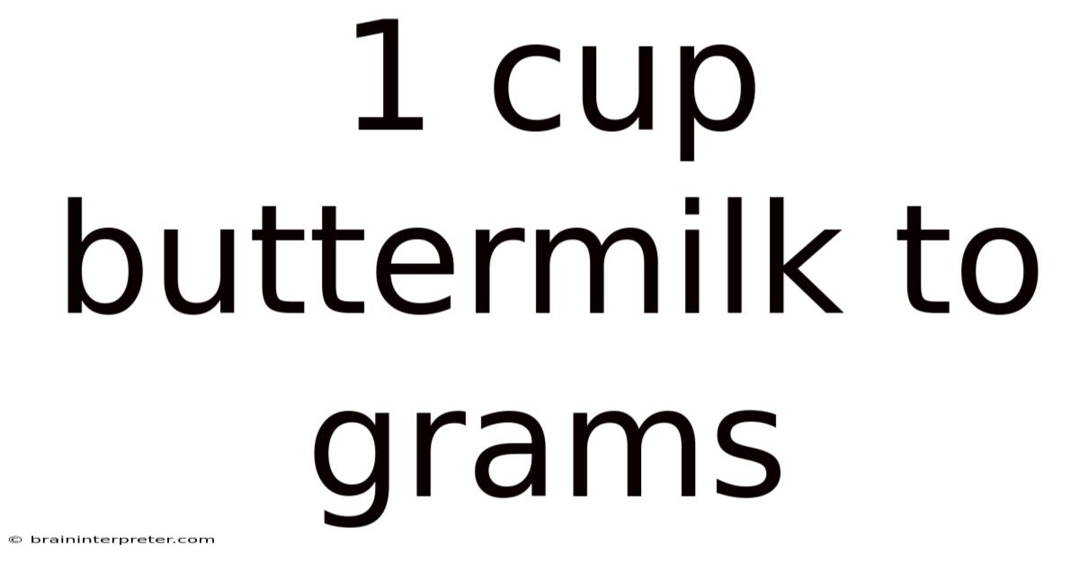 1 Cup Buttermilk To Grams