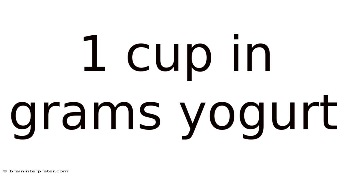 1 Cup In Grams Yogurt