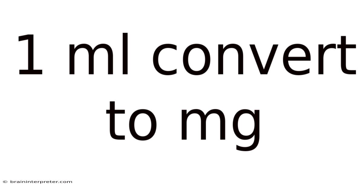 1 Ml Convert To Mg