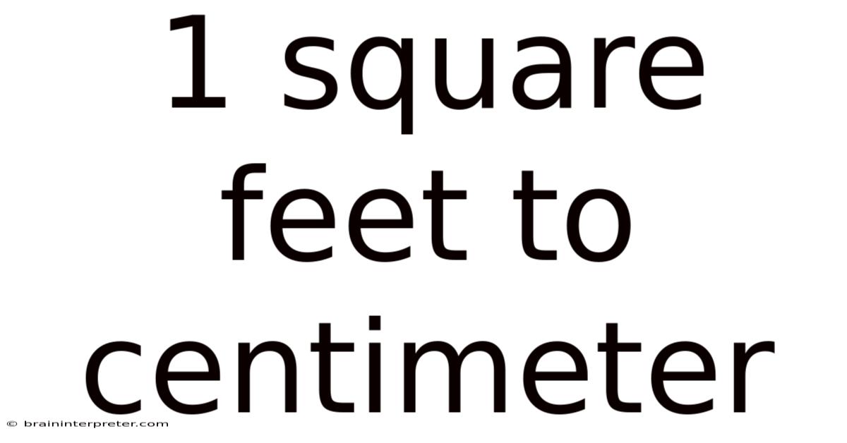1 Square Feet To Centimeter
