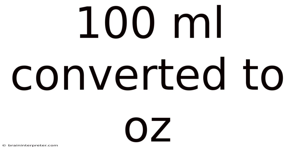100 Ml Converted To Oz