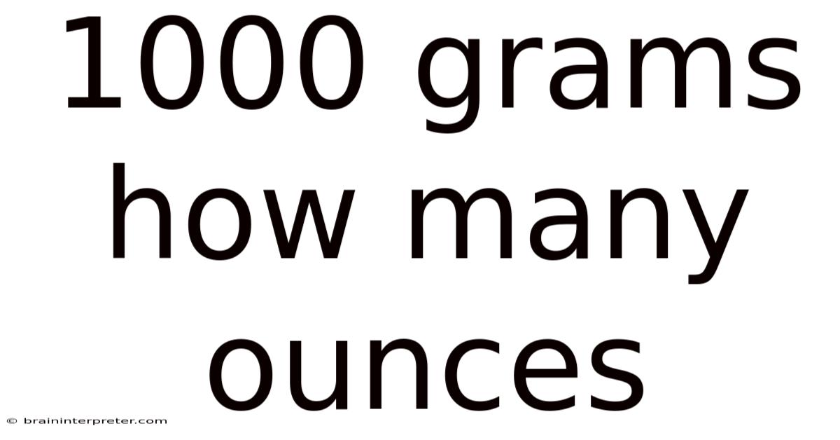 1000 Grams How Many Ounces