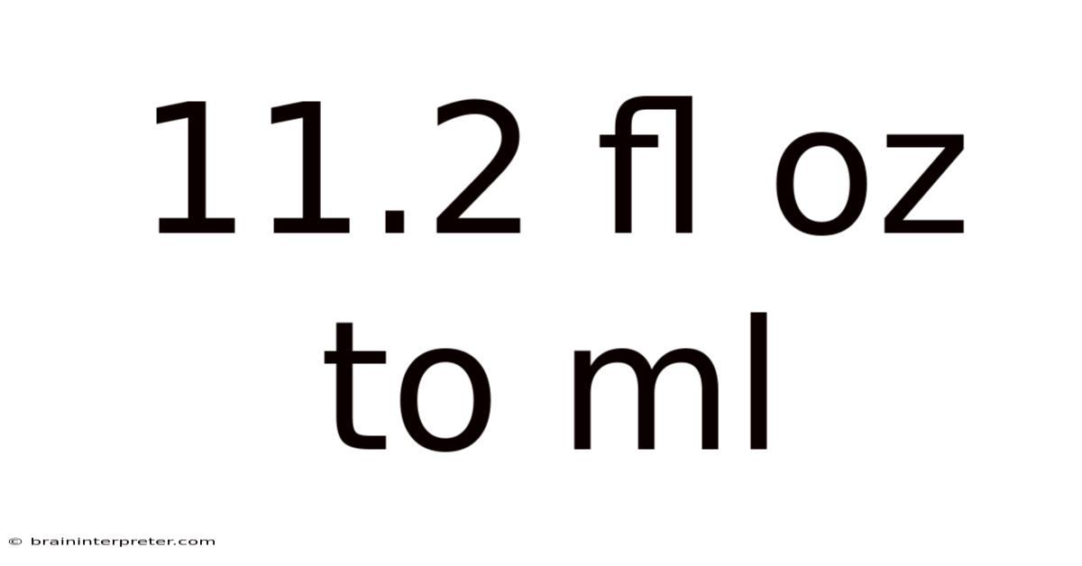 11.2 Fl Oz To Ml