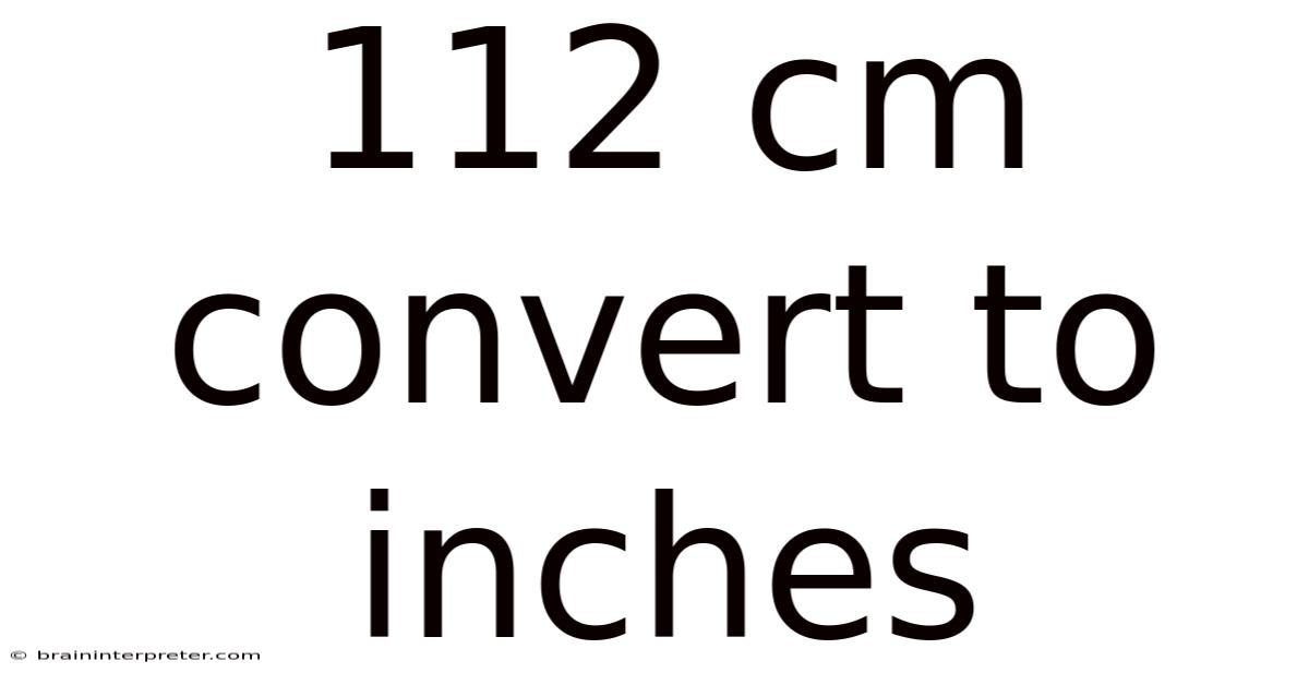112 Cm Convert To Inches