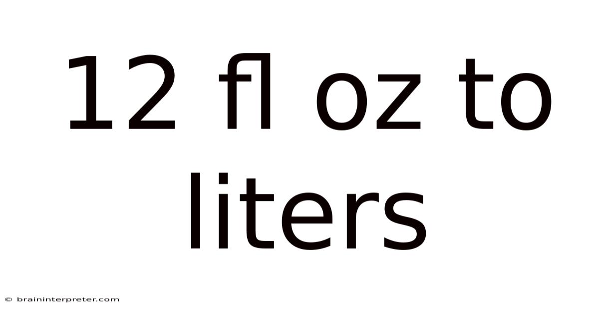 12 Fl Oz To Liters