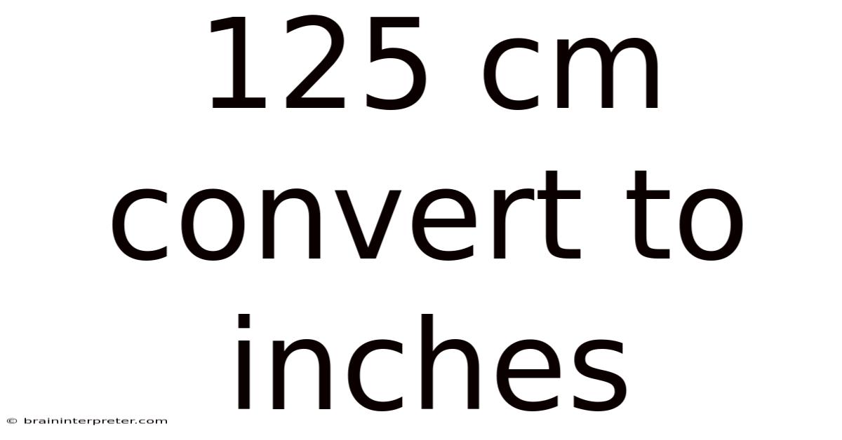 125 Cm Convert To Inches