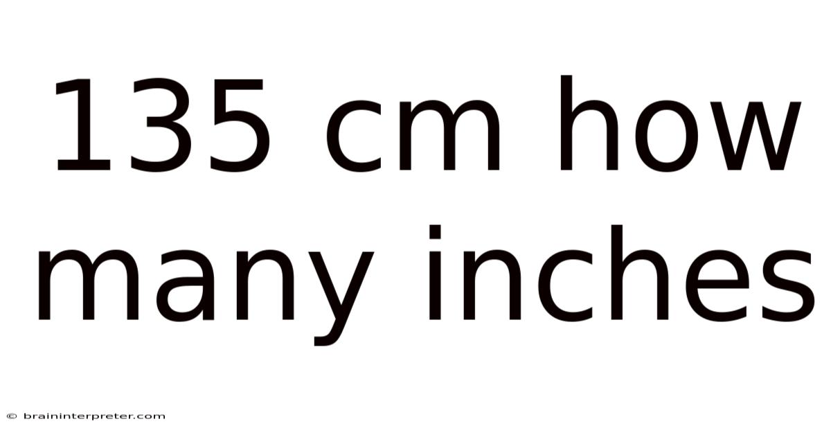 135 Cm How Many Inches