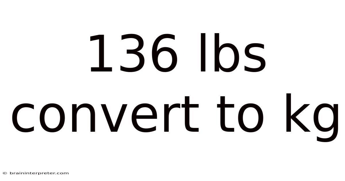 136 Lbs Convert To Kg