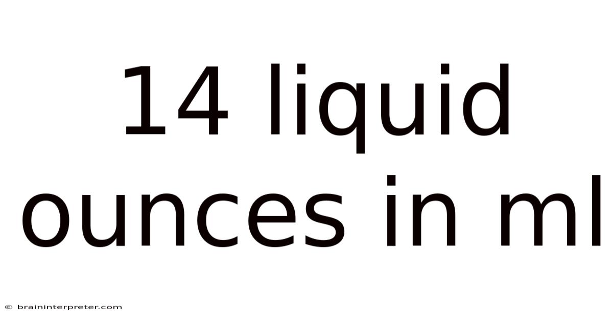 14 Liquid Ounces In Ml