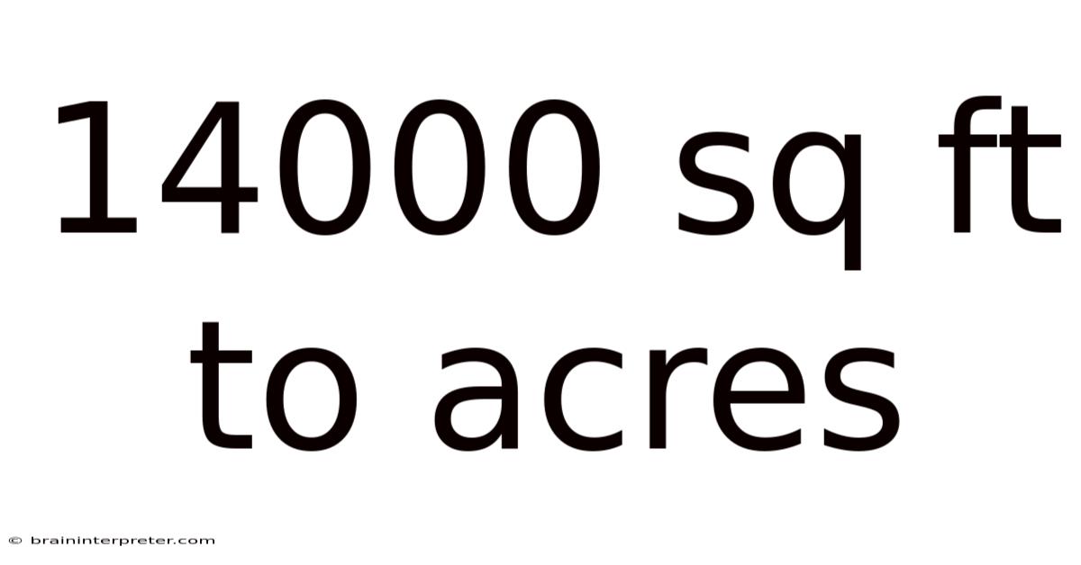 14000 Sq Ft To Acres