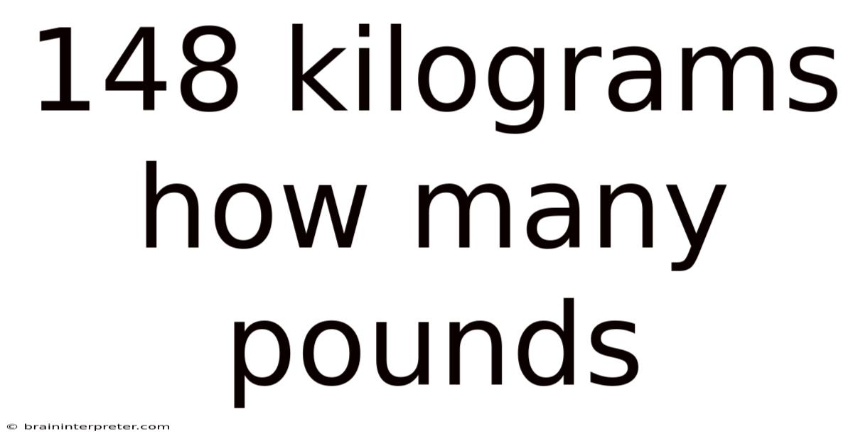 148 Kilograms How Many Pounds