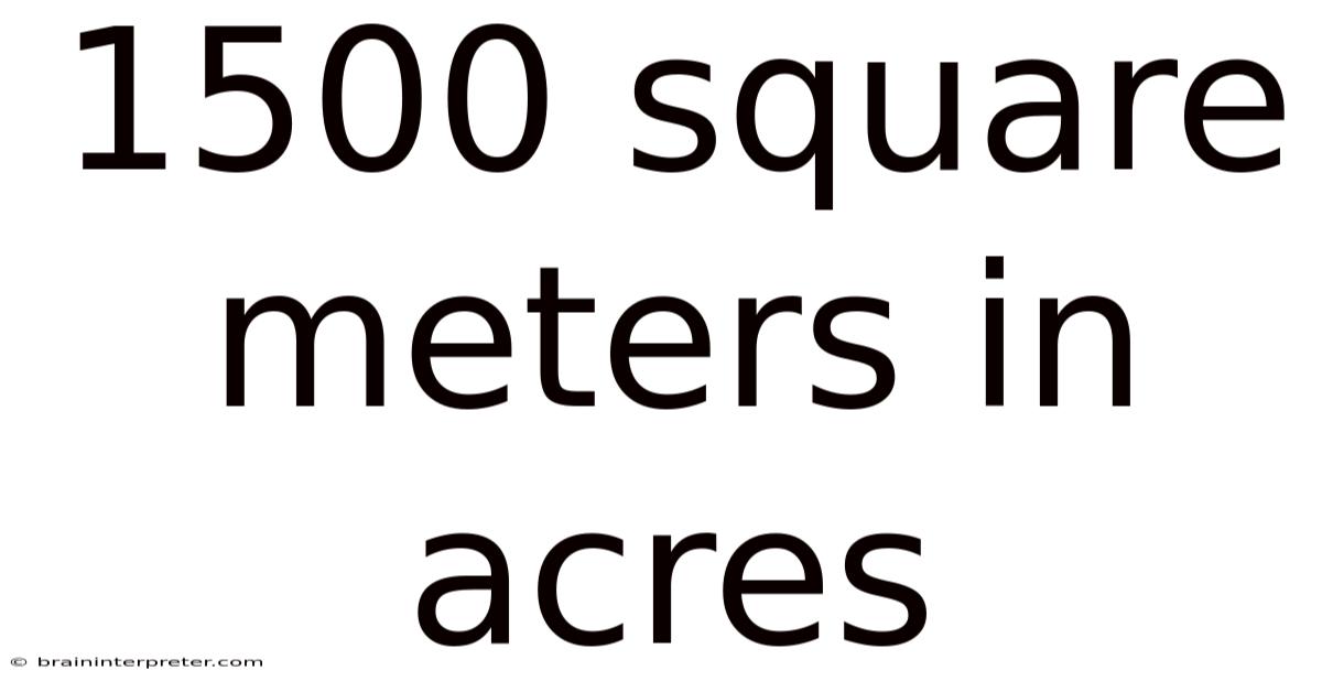 1500 Square Meters In Acres