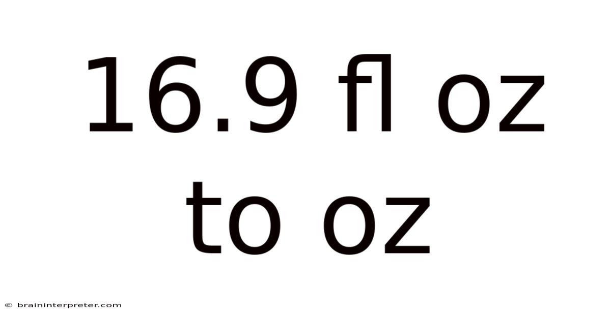 16.9 Fl Oz To Oz