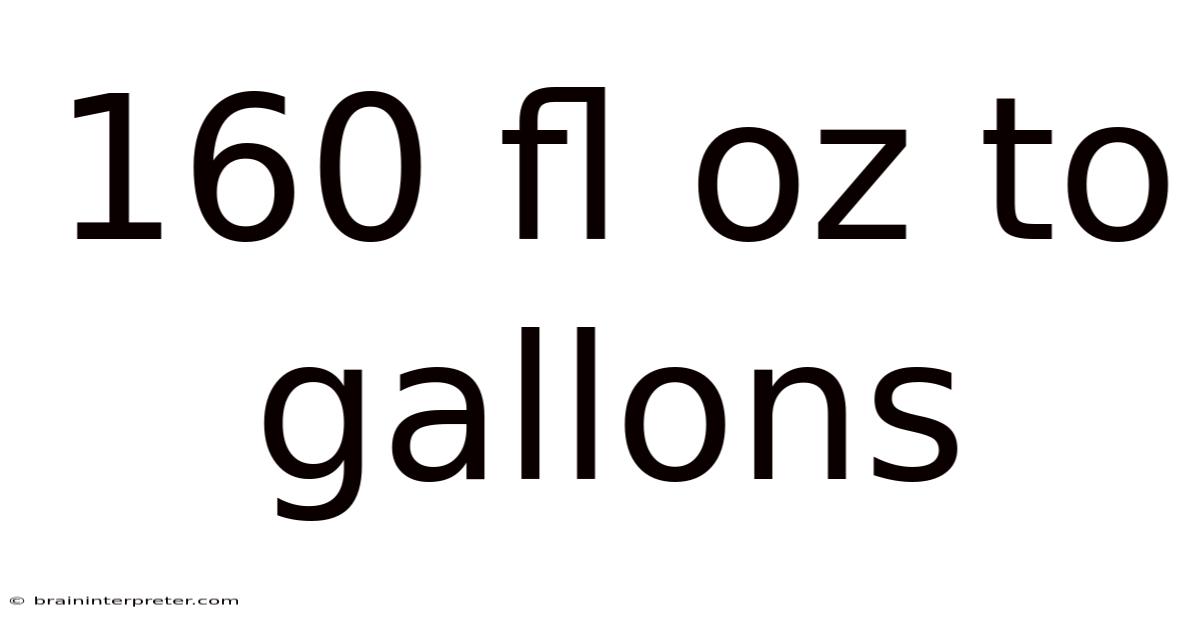 160 Fl Oz To Gallons