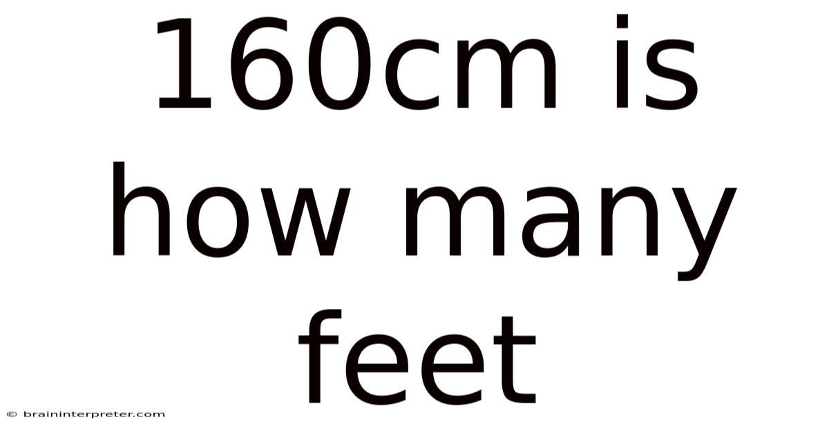 160cm Is How Many Feet