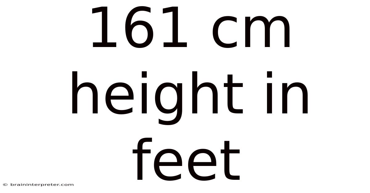161 Cm Height In Feet