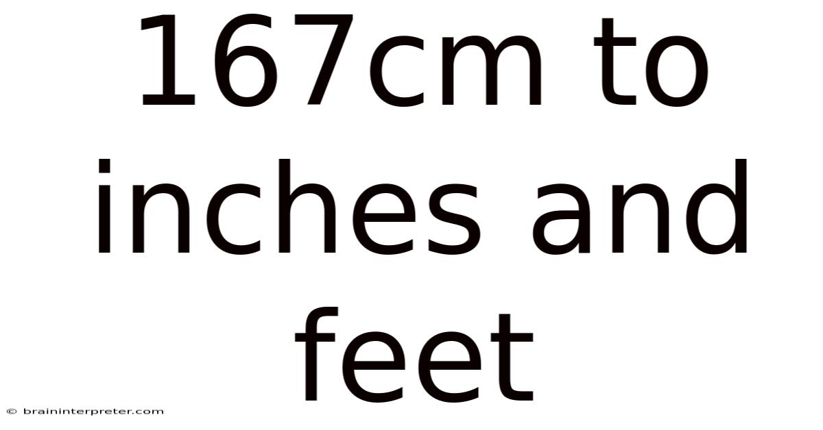 167cm To Inches And Feet