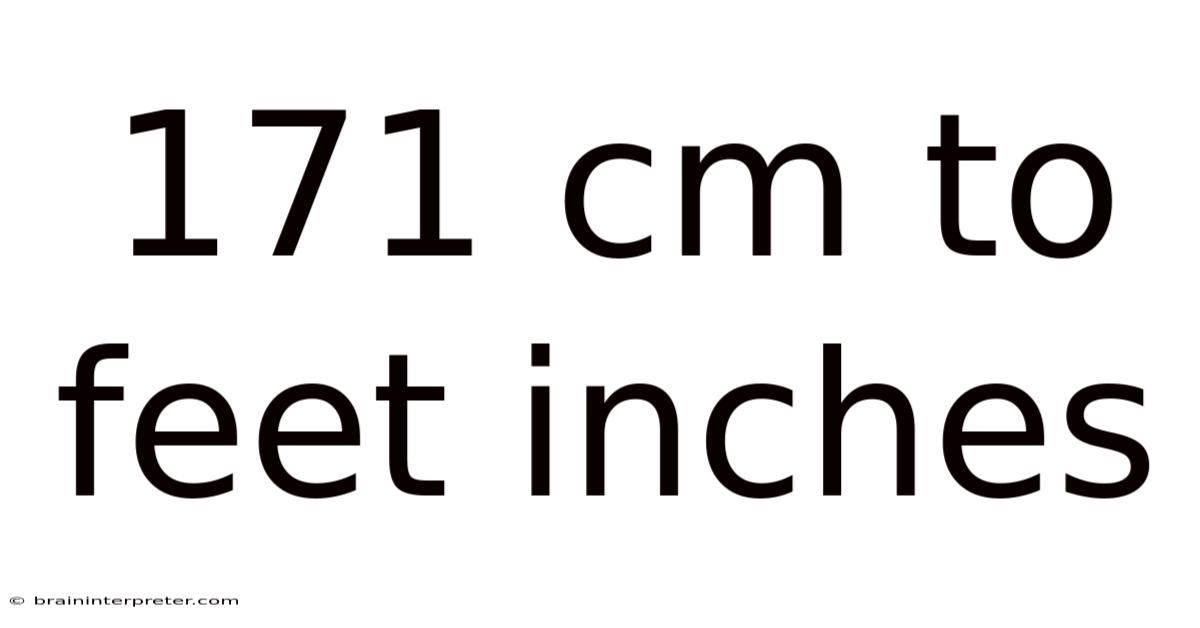 171 Cm To Feet Inches