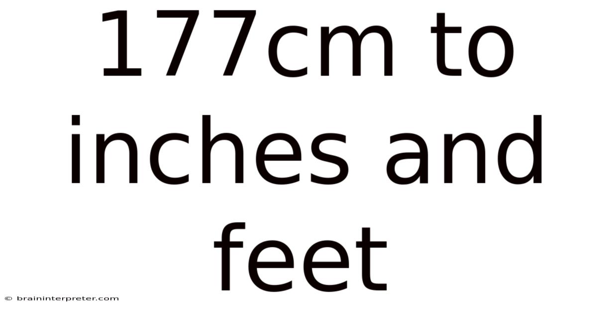 177cm To Inches And Feet