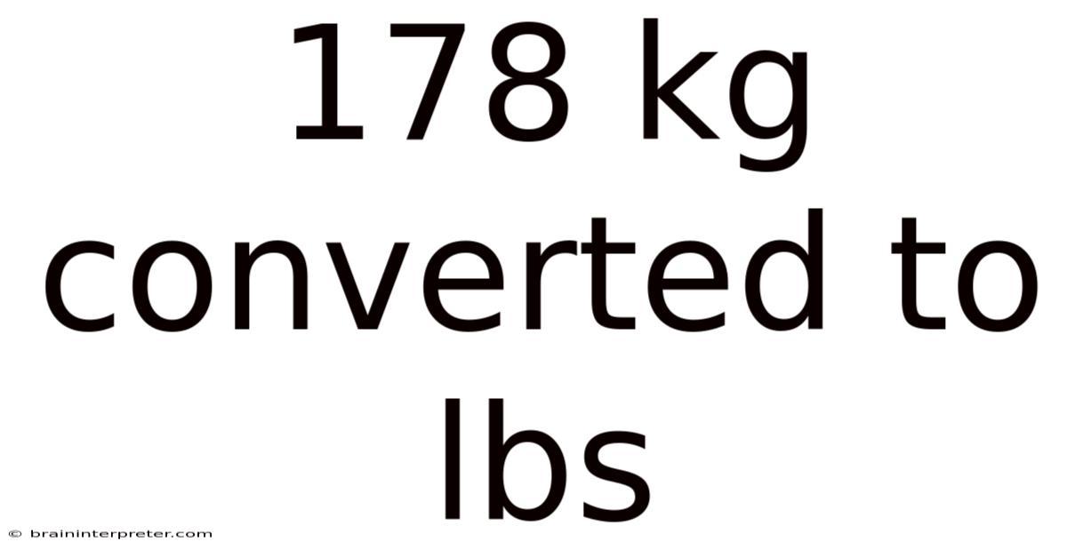 178 Kg Converted To Lbs