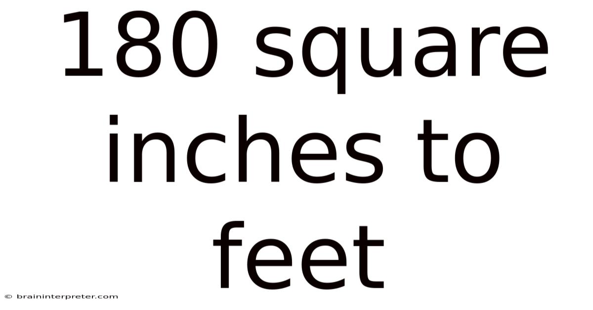 180 Square Inches To Feet
