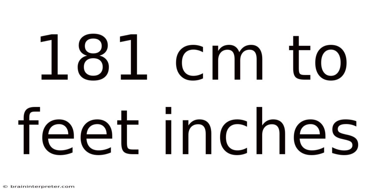 181 Cm To Feet Inches