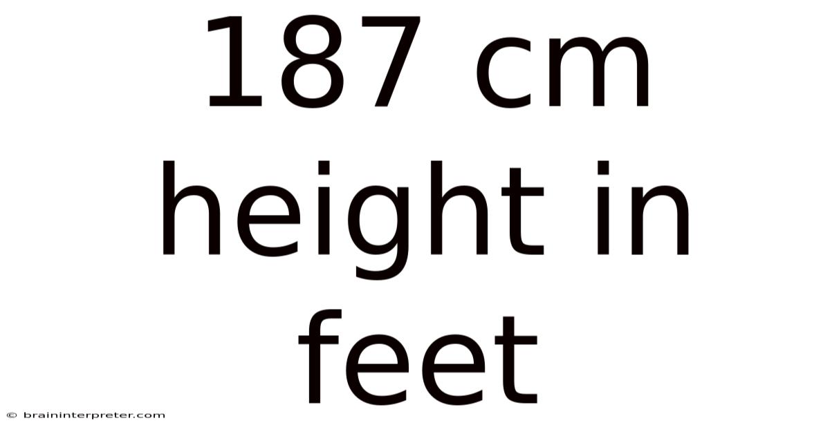 187 Cm Height In Feet