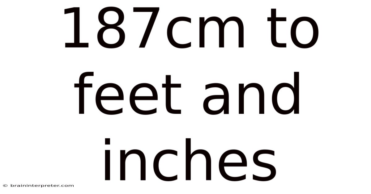 187cm To Feet And Inches