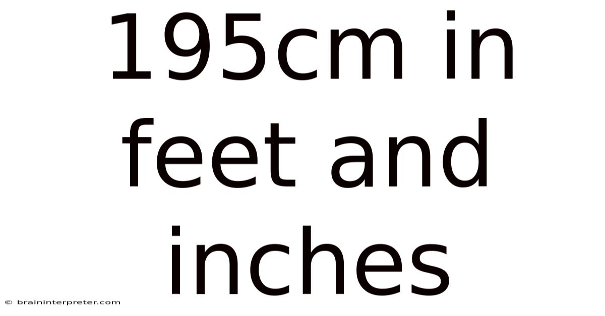 195cm In Feet And Inches