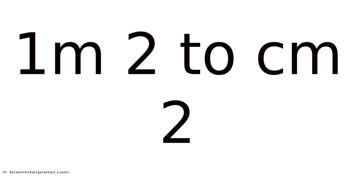 1m 2 To Cm 2