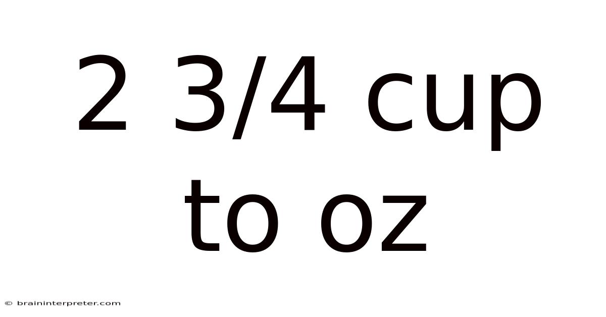 2 3/4 Cup To Oz