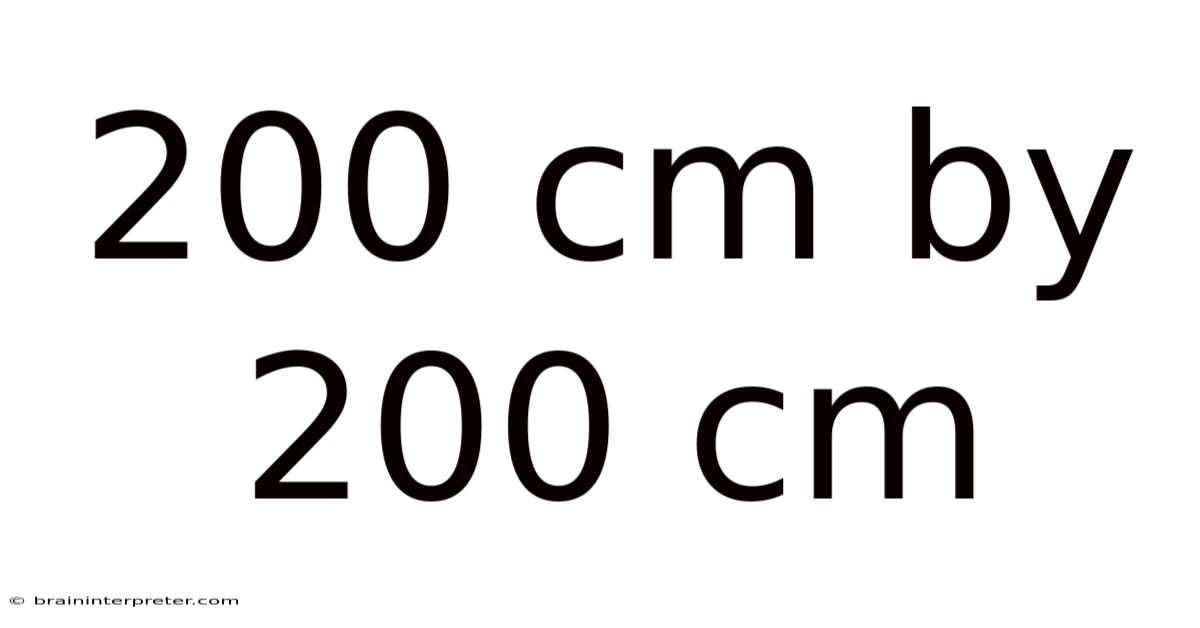 200 Cm By 200 Cm