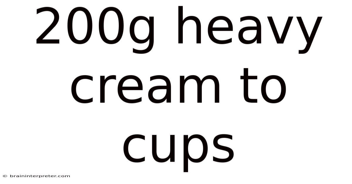 200g Heavy Cream To Cups