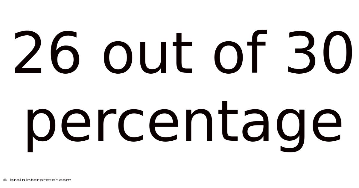 26 Out Of 30 Percentage