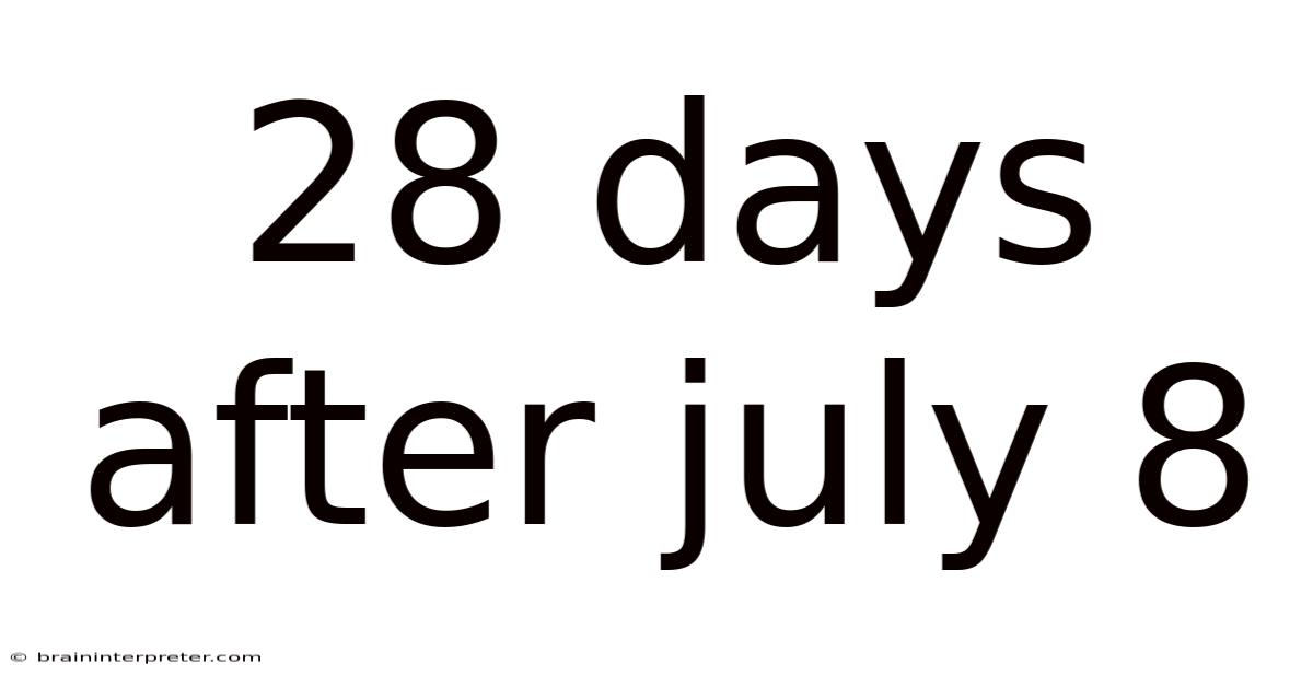28 Days After July 8