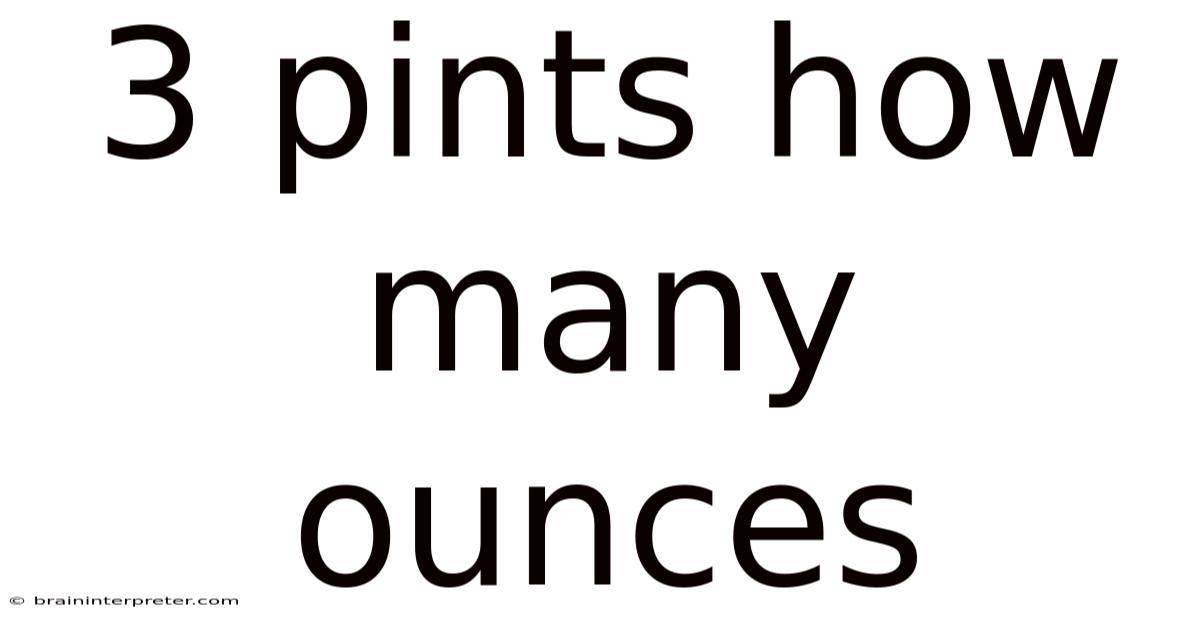 3 Pints How Many Ounces