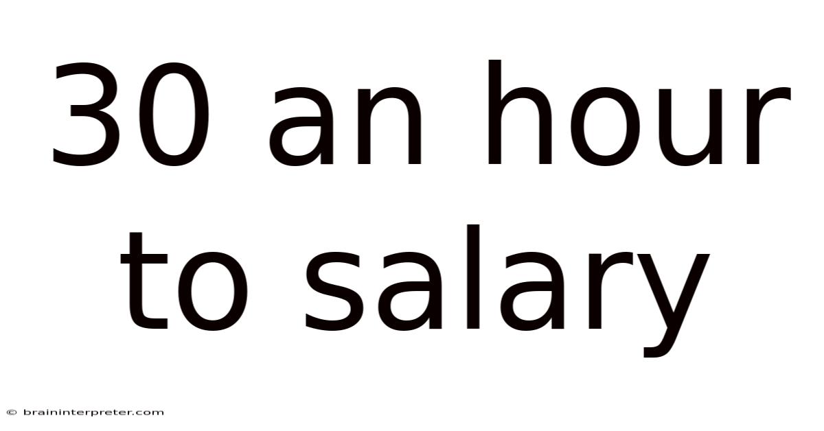 30 An Hour To Salary