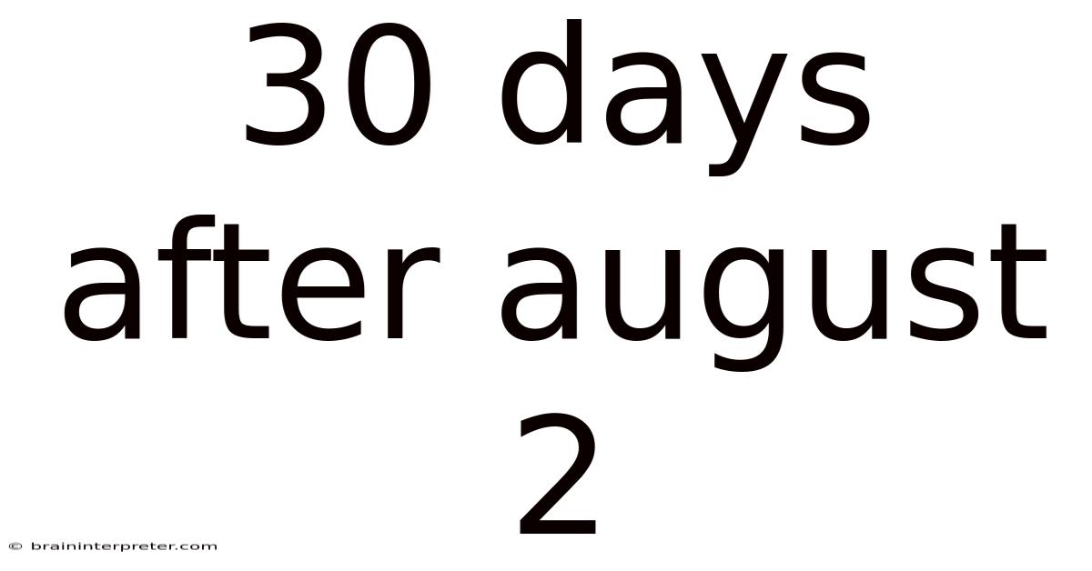 30 Days After August 2