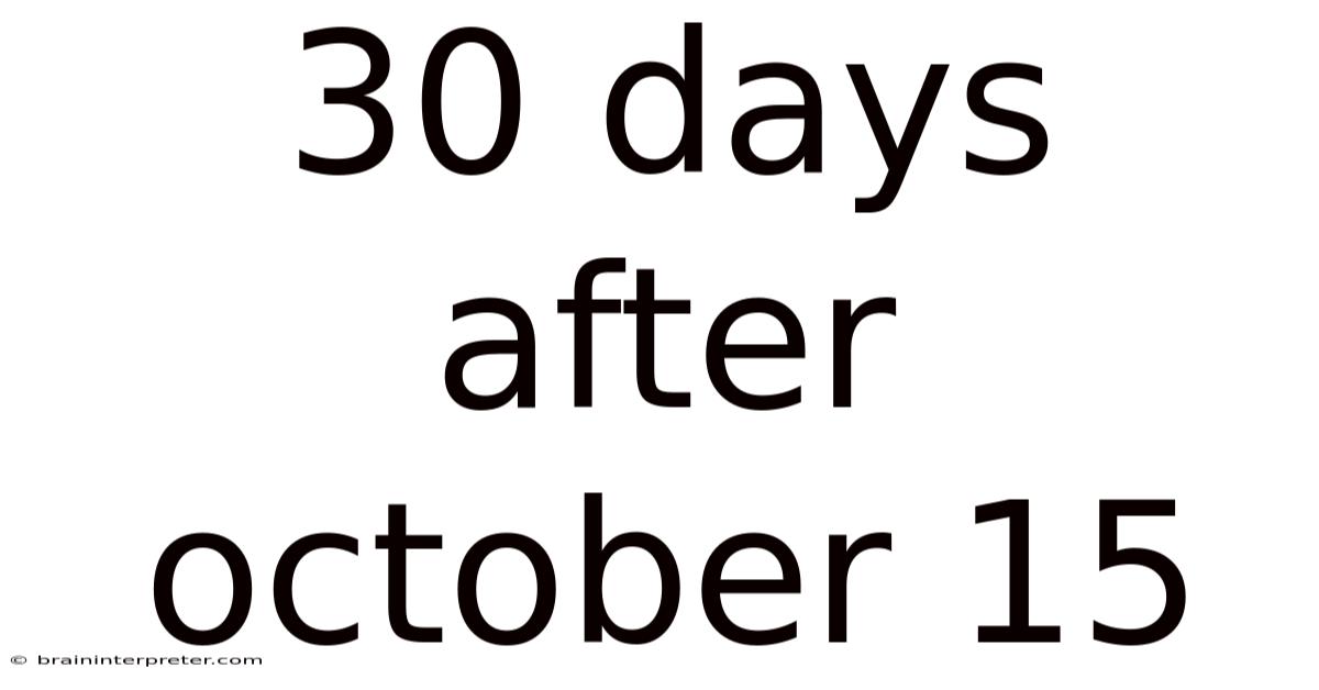 30 Days After October 15