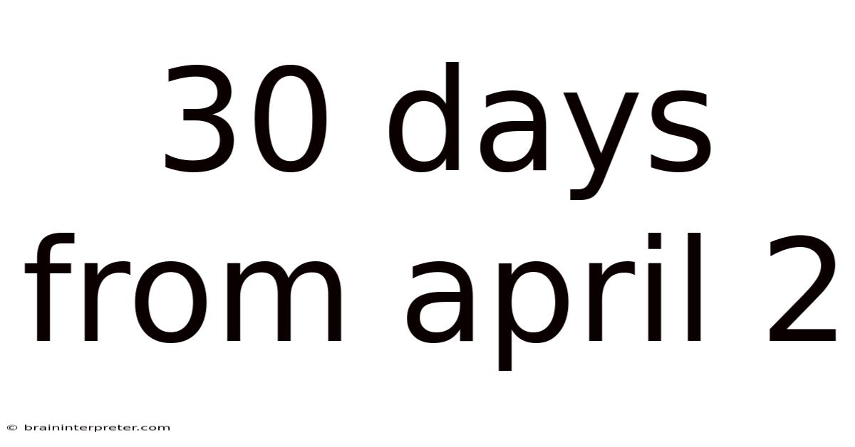30 Days From April 2