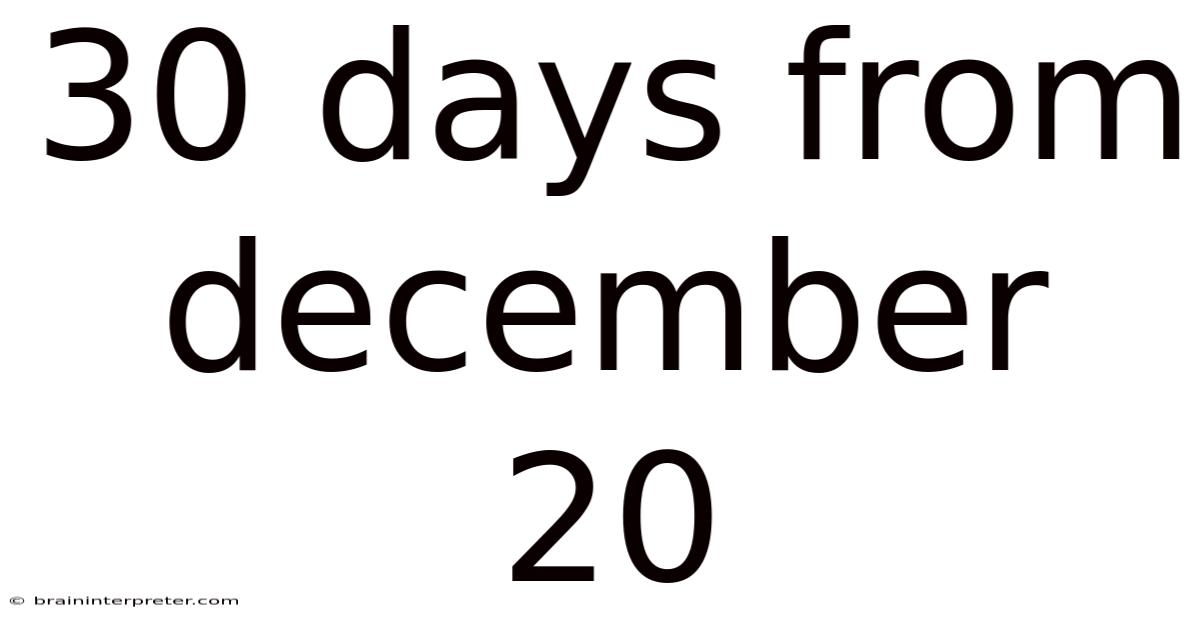 30 Days From December 20